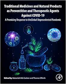 Traditional Medicines and Natural Products as Preventive and Therapeutic Agents Against COVID-19: A Promising Response to the Global Unprecedented Pandemic (Original PDF from Publisher)