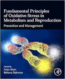 Fundamental Principles of Oxidative Stress in Metabolism and Reproduction: Prevention and Management (Original PDF from Publisher)