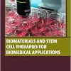 Biomaterials and Stem Cell Therapies for Biomedical Applications (Woodhead Publishing Series in Biomaterials) (EPUB)