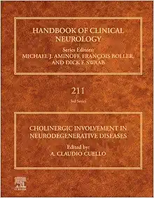 Cholinergic Involvement in Neurodegenerative Diseases (Handbook of Clinical Neurology, Volume 211) (Original PDF from Publisher)