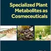 Specialized Plant Metabolites as Cosmeceuticals (EPUB)