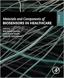 Materials and Components of Biosensors in Healthcare: Volume 2 (Original PDF from Publisher)