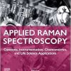 Applied Raman Spectroscopy: Concepts, Instrumentation, Chemometrics, and Life Science Applications (Original PDF from Publisher)
