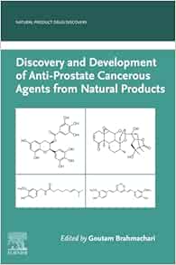 Discovery and Development of Anti-Prostate Cancerous Agents from Natural Products (Natural Product Drug Discovery) (Original PDF from Publisher)