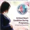 Critical Heart Condition During Pregnancy: Critical Care Obstetrics (Original PDF from Publisher)
