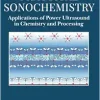 Practical Sonochemistry: Applications of Power Ultrasound in Chemistry and Processing, 3rd Edition (Original PDF from Publisher)