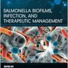 Salmonella Biofilms, Infection, and Therapeutic Management (Developments in Microbiology) (Original PDF from Publisher)