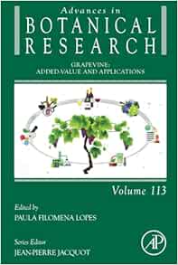 Grapevine: Added-Value and Applications (Volume 113) (Advances in Botanical Research, Volume 113) (Original PDF from Publisher)