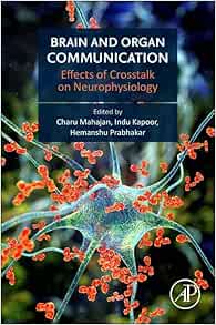Brain and Organ Communication: Effects of Crosstalk on Neurophysiology (Original PDF from Publisher)