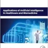 Applications of Artificial Intelligence in Healthcare and Biomedicine (Artificial Intelligence Applications in Healthcare and Medicine) (Original PDF from Publisher)