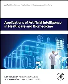 Applications of Artificial Intelligence in Healthcare and Biomedicine (Artificial Intelligence Applications in Healthcare and Medicine) (Original PDF from Publisher)