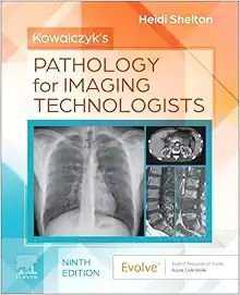 Kowalczyk’s Pathology for Imaging Technologists: Radiographic Pathology for Technologists, 9th Edition (True PDF from Publisher)