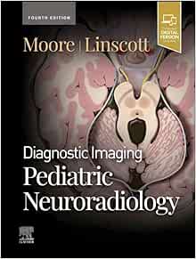 Diagnostic Imaging: Pediatric Neuroradiology, 4th edition (ePub+Converted PDF)