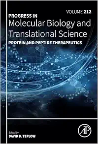 Protein and Peptide Therapeutics (Volume 212) (Progress in Molecular Biology and Translational Science, Volume 212) (Original PDF from Publisher)