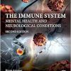 The Immune System: Mental Health and Neurological Conditions, 2nd Edition (EPUB)