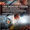 The Immune System: Mental Health and Neurological Conditions, 2nd Edition (Original PDF from Publisher)