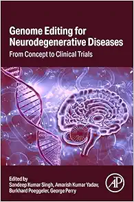 Genome Editing for Neurodegenerative Diseases: From Concept to Clinical Trials (Original PDF from Publisher)