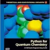 Python for Quantum Chemistry: A Full Stack Programming Guide (Volume 23) (Theoretical and Computational Chemistry, Volume 23) (Original PDF from Publisher)