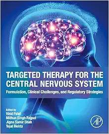 Targeted Therapy for the Central Nervous System: Formulation, Clinical Challenges, and Regulatory Strategies (Original PDF from Publisher)