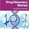 Drug Discovery Stories: From Bench to Bedside (Original PDF from Publisher)