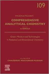 Green Miniaturized Technologies in Analytical and Bioanalytical Chemistry (Volume 109) (Comprehensive Analytical Chemistry, Volume 109) (Original PDF from Publisher)