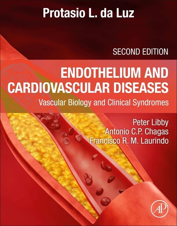 Endothelium and Cardiovascular Diseases: Vascular Biology and Clinical Syndromes, 2nd Edition (True PDF from Publisher)