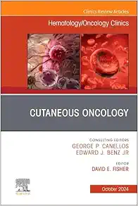 Cutaneous Oncology, An Issue of Hematology/Oncology Clinics of North America (The Clinics: Internal Medicine, Volume 38-5) (True PDF from Publisher)