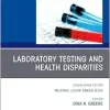 Laboratory Testing and Health Disparities, An Issue of the Clinics in Laboratory Medicine, Volume 44-4 (True PDF from Publisher)
