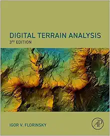 Digital Terrain Analysis, 3rd Edition (Original PDF from Publisher)
