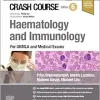 Crash Course Haematology and Immunology: For the MLA and Medical Exams, 6th Edition (Original PDF from Publisher)