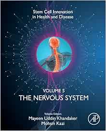The Nervous System (Volume 5) (Stem Cell Innovation in Health & Disease, Volume 5) (Original PDF from Publisher)