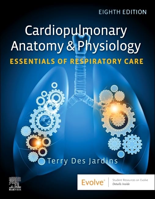 Cardiopulmonary Anatomy & Physiology: Essentials of Respiratory Care, 8th edition (Original PDF from Publisher)