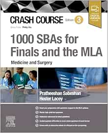 Crash Course 1000 SBAs for Finals and the MLA – Medicine and Surgery, 3rd Edition (True PDF from Publisher)