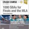 Crash Course 1000 SBAs for Finals and the MLA – Clinical Specialties, 3rd Edition (Original PDF from Publisher)
