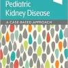 Assadi/Pediatric Kidney Disease: A Case-Based Approach (EPUB + Converted PDF)