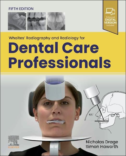 Whaites’ Radiography and Radiology for Dental Care Professionals, 5th ed (True PDF)