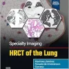 Specialty Imaging: HRCT of the Lung, 3rd edition (EPUB)