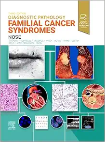 Diagnostic Pathology: Familial Cancer Syndromes, 3rd edition (Original PDF from Publisher)