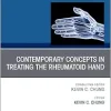 Contemporary Concepts in Treating the Rheumatoid Hand: An Issue of Hand Clinics, Volume 41-1 (True PDF from Publisher)
