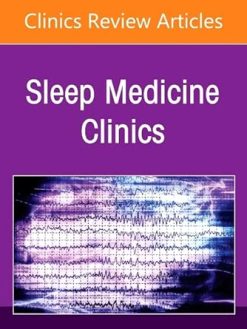 Hospital Sleep Medicine and Non-Invasive Ventilation: Emerging Clinical Paradigm, An Issue of Sleep Medicine Clinics (Volume 20-3) (The Clinics: Internal Medicine, Volume 20-3) (EPUB)