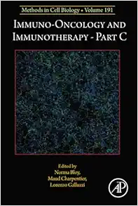 Immuno-oncology and immunotherapy Part C (Volume 191) (Methods in Cell Biology, Volume 191) (Original PDF from Publisher)
