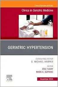 Geriatric Hypertension, An Issue of Clinics in Geriatric Medicine (The Clinics: Internal Medicine, Volume 40-4) (True PDF from Publisher)