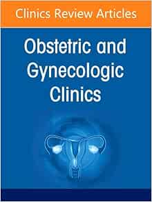 Updates in Family Planning, An Issue of Obstetrics and Gynecology Clinics of North America (Volume 52-2) (The Clinics: Internal Medicine, Volume 52-2) (EPUB)