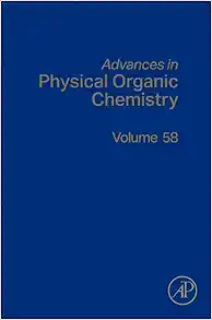 Advances in Physical Organic Chemistry (Volume 58) (Original PDF from Publisher)