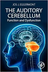 The Auditory Cerebellum: Function and Dysfunction (Original PDF from Publisher)