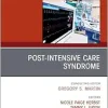 Post-Intensive Care Syndrome, An Issue of Critical Care Clinics, Volume 41-1 (True PDF from Publisher)