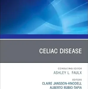 Celiac Disease, An Issue of Gastrointestinal Endoscopy Clinics of North America (Volume 35-4) (The Clinics: Internal Medicine, Volume 35-4) (EPUB)