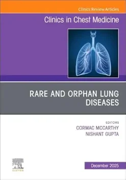 Rare and Orphan Lung Diseases, An Issue of Clinics in Chest Medicine (Volume 46-4) (The Clinics: Internal Medicine, Volume 46-4) (EPUB)