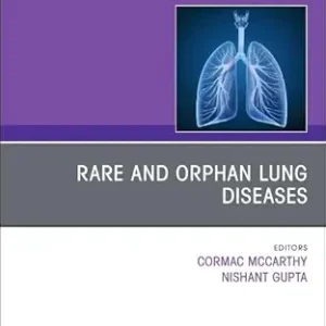 Rare and Orphan Lung Diseases, An Issue of Clinics in Chest Medicine (Volume 46-4) (The Clinics: Internal Medicine, Volume 46-4) (EPUB)