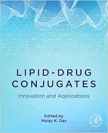 Lipid-Drug Conjugates: Innovation and Applications (Advanced Topics in Biomaterials) (Original PDF from Publisher)